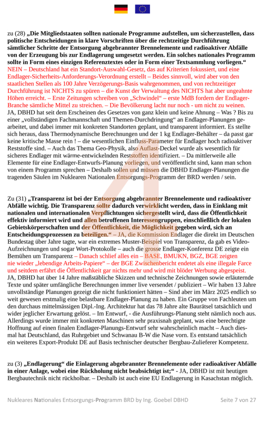 Nukleares Nationale Entsorgungs-Programm der Bundesrepublik Deutschland > EU ! - Weil es darauf ankommt, hält die Deutschland AG zusammen. - Wechsel in die sichere Bauweise für Endlager
