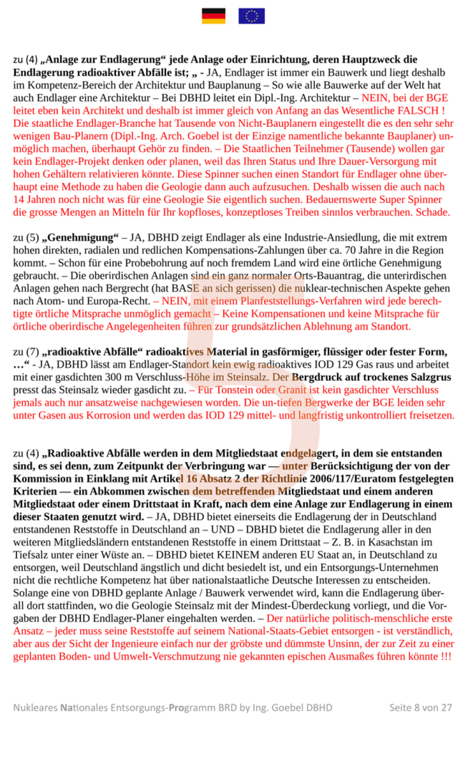 Nukleares Nationale Entsorgungs-Programm der Bundesrepublik Deutschland > EU ! - Weil es darauf ankommt, hält die Deutschland AG zusammen. - Wechsel in die sichere Bauweise für Endlager