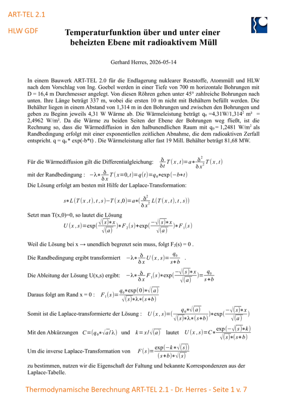 1-7 >>> THERMODYNAMIC CALCULATION by German Physicist Dr. Gerhard Herres - as an example - Temperatur of ART-TEL GDF in flat rocksalt - 48 °C after 58 years causing 15 cm surface rising in South Brandenburg DE. - Science decides GDF - it is that simple ..