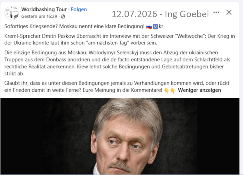 Kreml-Sprecher Dmitry Peskow bestätigt durch erneute Nennung - die 1 Forderung -der Donbass muss New Russia - Kriegsende am nächsten Tag - OK, verstanden - Ing. Goebel > Ausdehnung "Donbass" - Korrektur Friedensvertrag RU-UA-USA - Version 7 wird das ...
