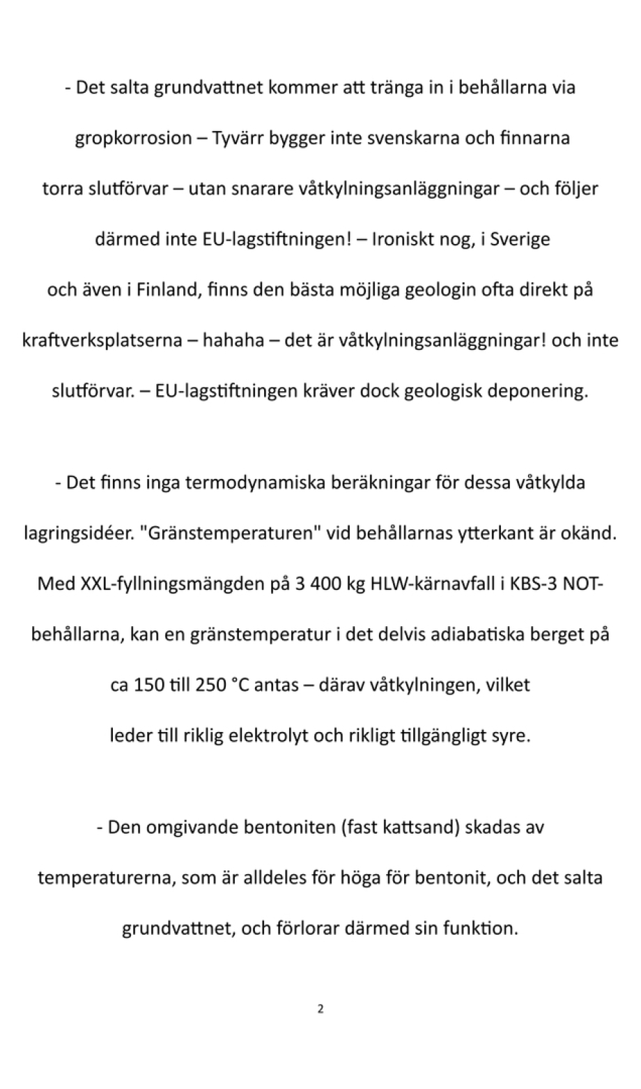 Problem med kopparsvetsar på KBS-3-kapslar fördröjer projekten för slutförvar i djupberget i Sverige och Finland.