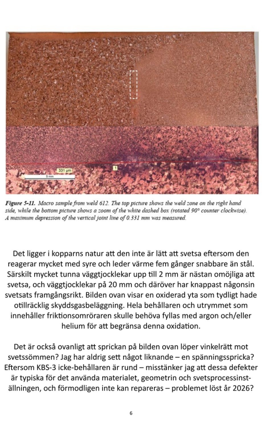 Problem med kopparsvetsar på KBS-3-kapslar fördröjer projekten för slutförvar i djupberget i Sverige och Finland.
