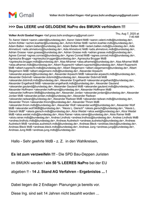 >>> Brief an alle MdB - wegen Nationalem-Entsorgungs-Programm. Ein verzweifelter, frecher anklagender Brand-Brief um das LEERE und GELOGENE NaPro DE noch zu verhindern - DBHD muss ins NaPro !!!