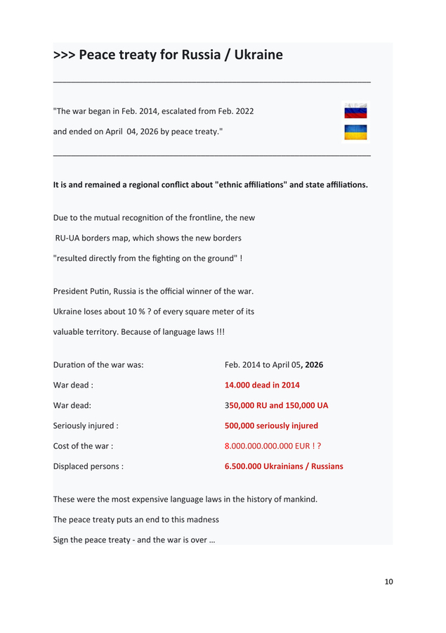 Draft : Peace-Contract-Proposal in English - for Russland-Ukraine war The actual 5 th version 10.02.2026 contains now Donbas Regulation. Its the signatures that count. Draft : Peace-Contract-Proposal in English - for Russland-Ukraine war The actual 5 th v