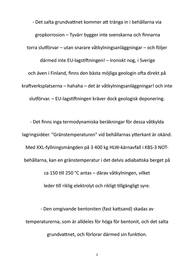  Problem med kopparsvetsar på KBS-3-kapslar fördröjer projekten för slutförvar i djupberget i Sverige och Finland.