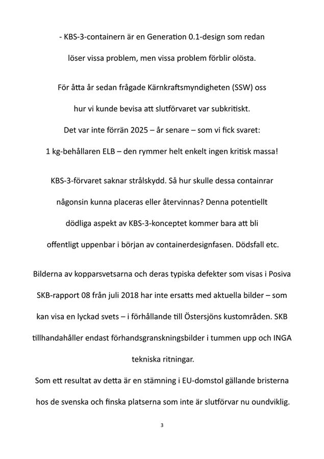  Problem med kopparsvetsar på KBS-3-kapslar fördröjer projekten för slutförvar i djupberget i Sverige och Finland.